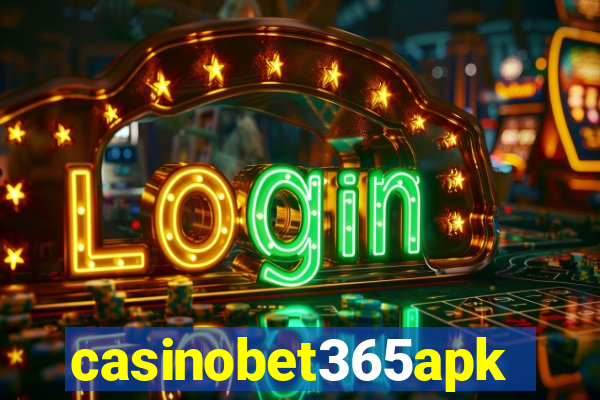casinobet365apk