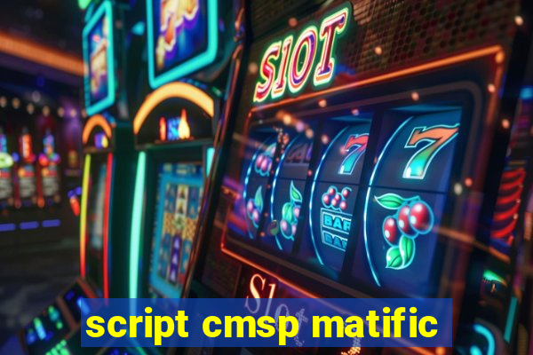 script cmsp matific