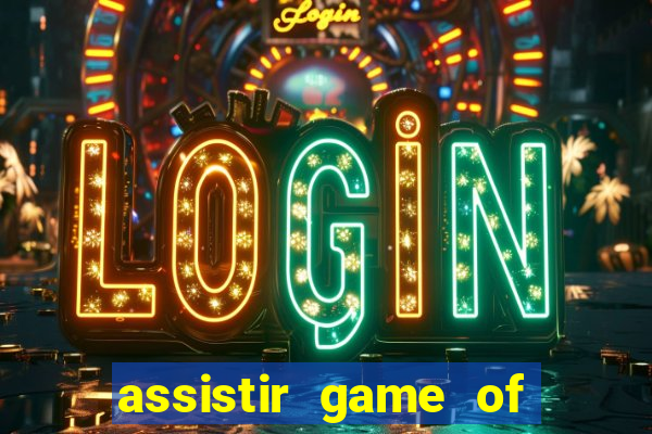 assistir game of thrones legendado online