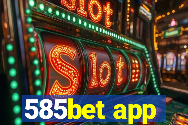 585bet app
