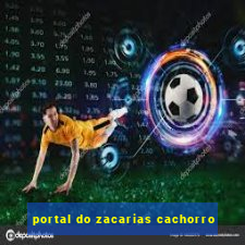 portal do zacarias cachorro