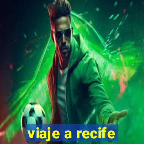viaje a recife