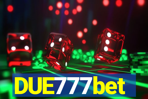 DUE777bet