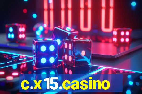 c.x15.casino