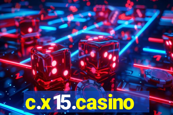 c.x15.casino
