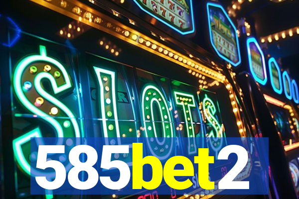 585bet2