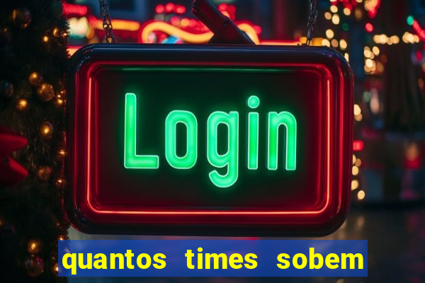 quantos times sobem para série a