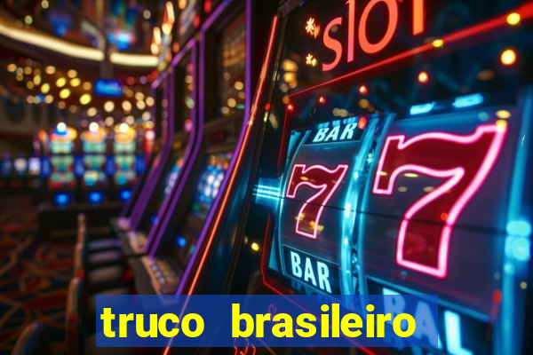 truco brasileiro giro feliz
