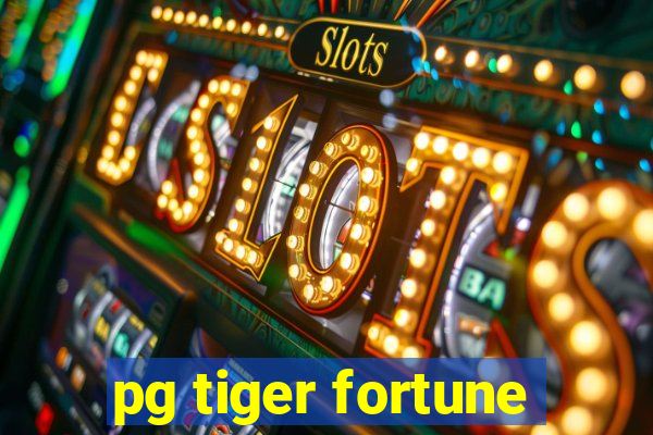 pg tiger fortune