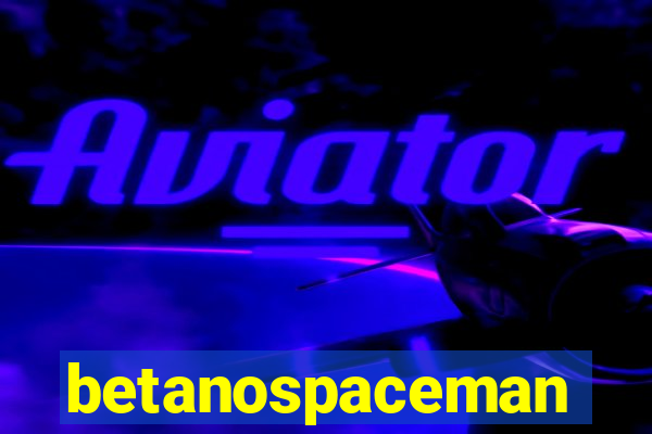 betanospaceman