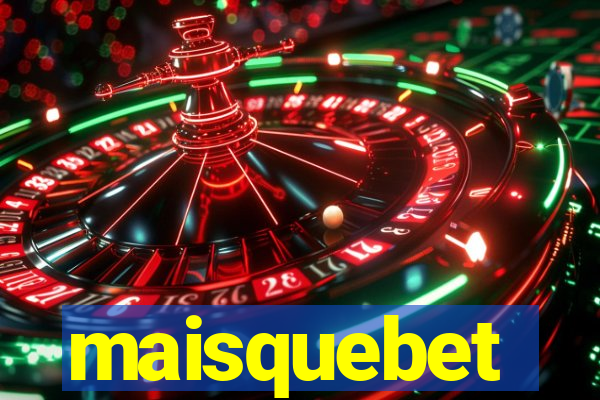 maisquebet