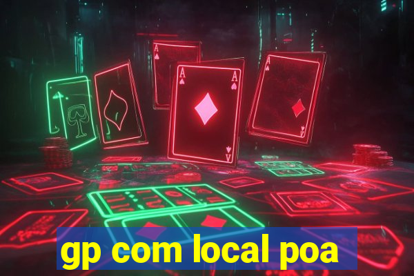 gp com local poa