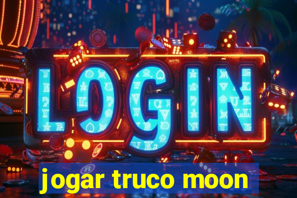 jogar truco moon