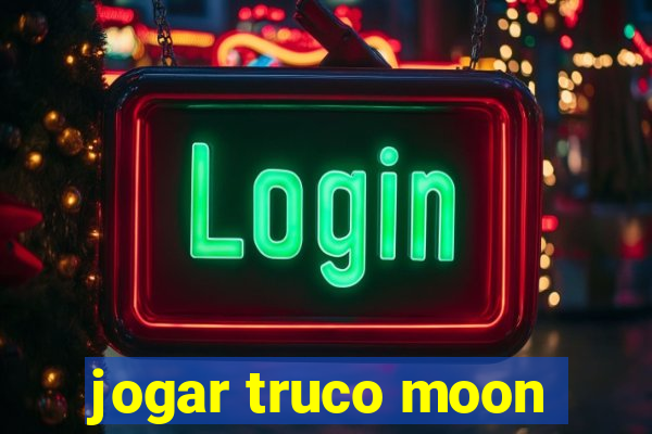 jogar truco moon