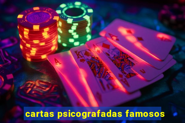 cartas psicografadas famosos