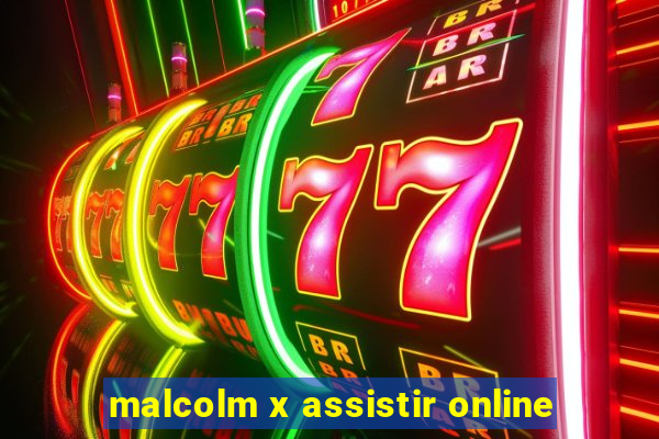 malcolm x assistir online