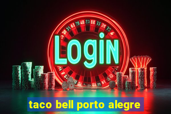 taco bell porto alegre