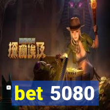 bet 5080