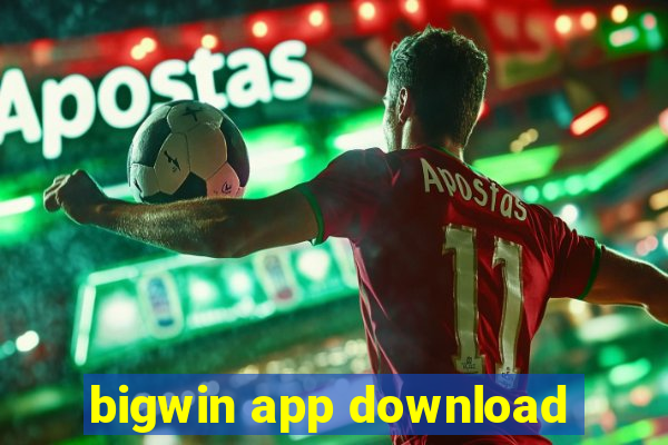 bigwin app download