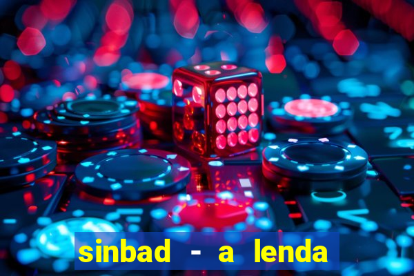 sinbad - a lenda dos sete mares superflix