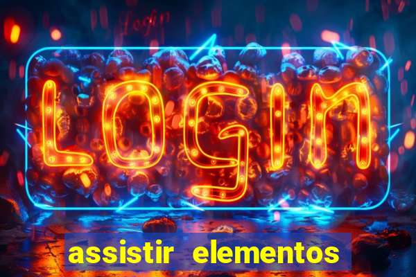 assistir elementos online dublado drive