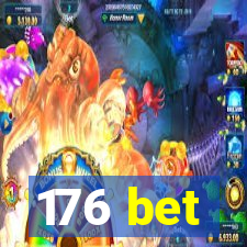 176 bet