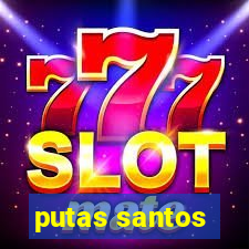 putas santos