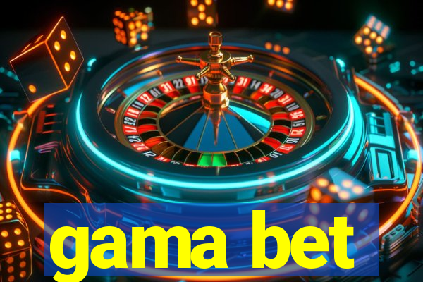 gama bet