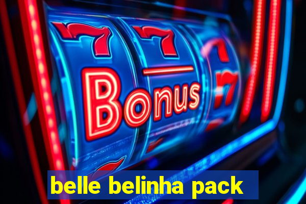 belle belinha pack
