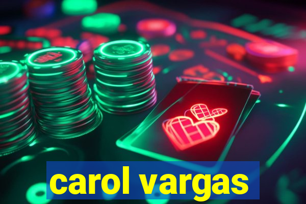 carol vargas