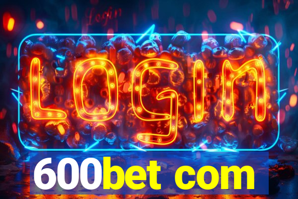 600bet com