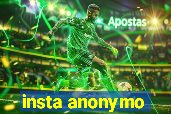 insta anonymo
