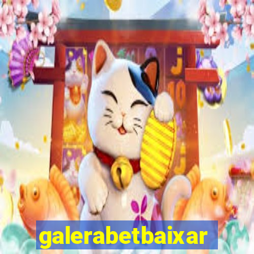 galerabetbaixar