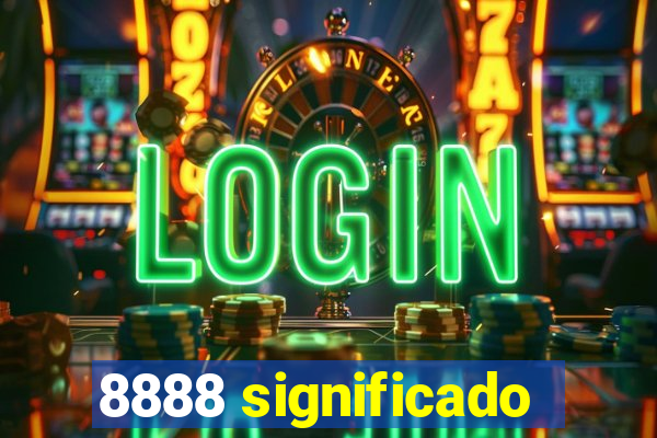 8888 significado