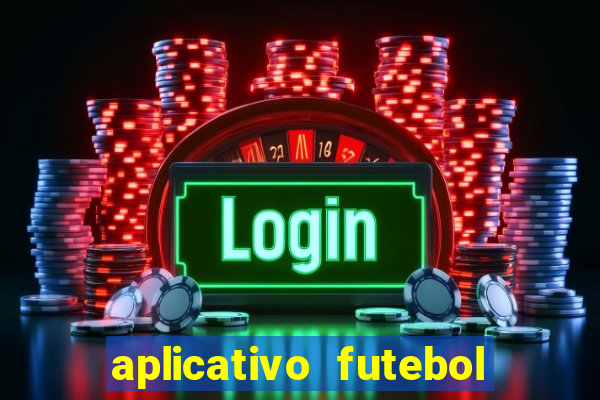 aplicativo futebol caminho da sorte