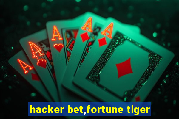 hacker bet,fortune tiger