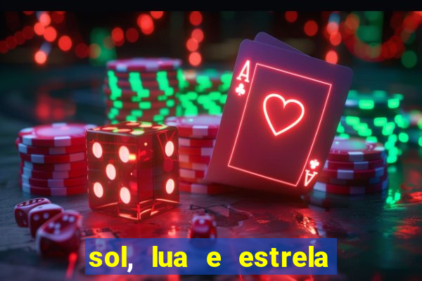 sol, lua e estrela significado amizade