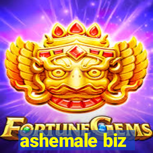 ashemale biz