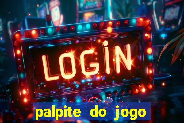 palpite do jogo aberto de hoje