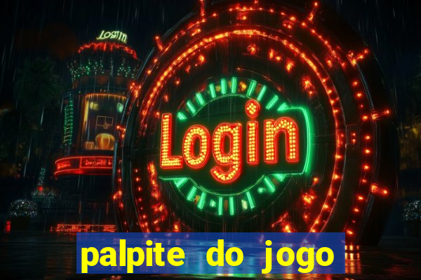 palpite do jogo aberto de hoje