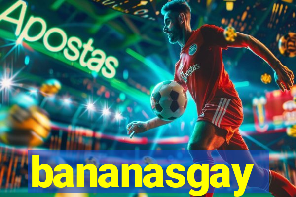 bananasgay