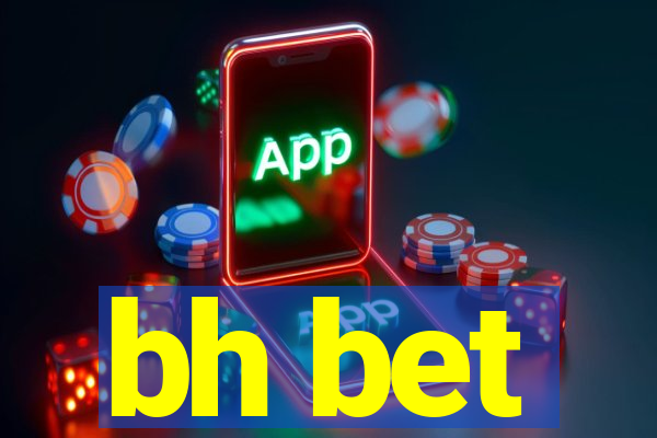 bh bet