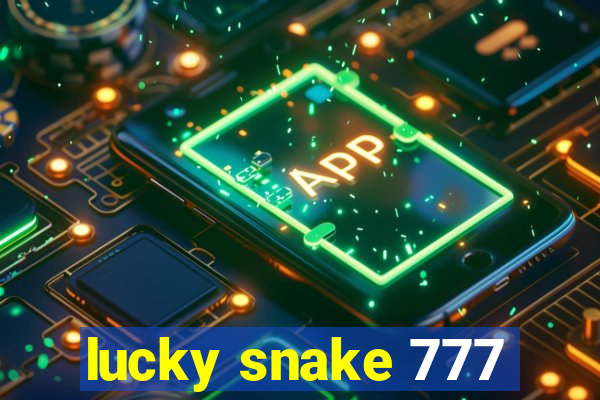 lucky snake 777