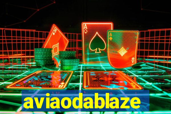 aviaodablaze