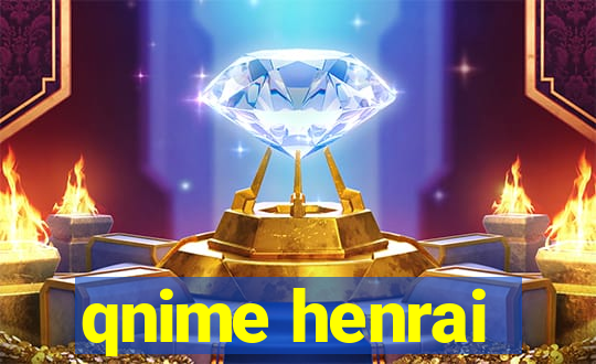 qnime henrai