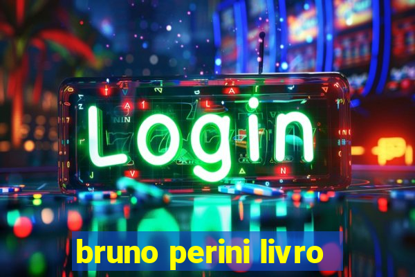 bruno perini livro
