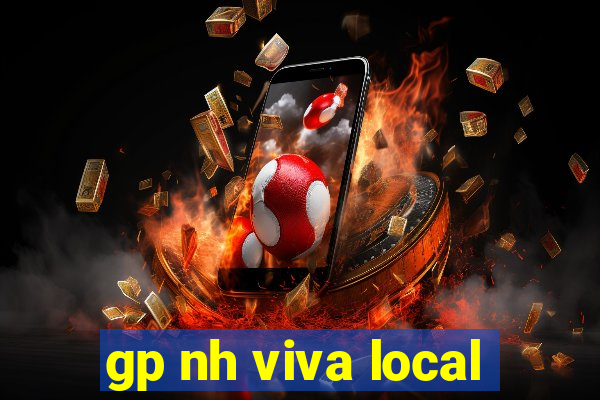 gp nh viva local