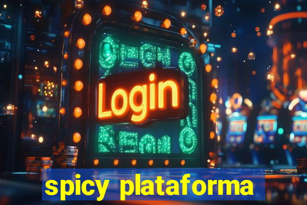 spicy plataforma