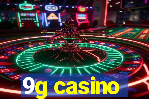 9g casino