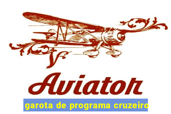 garota de programa cruzeiro